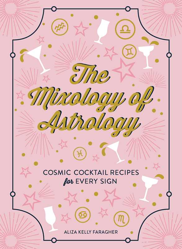 Book cover of 'The Mixology of Astrology' with cocktail illustrations and astrological symbols on a pink background.