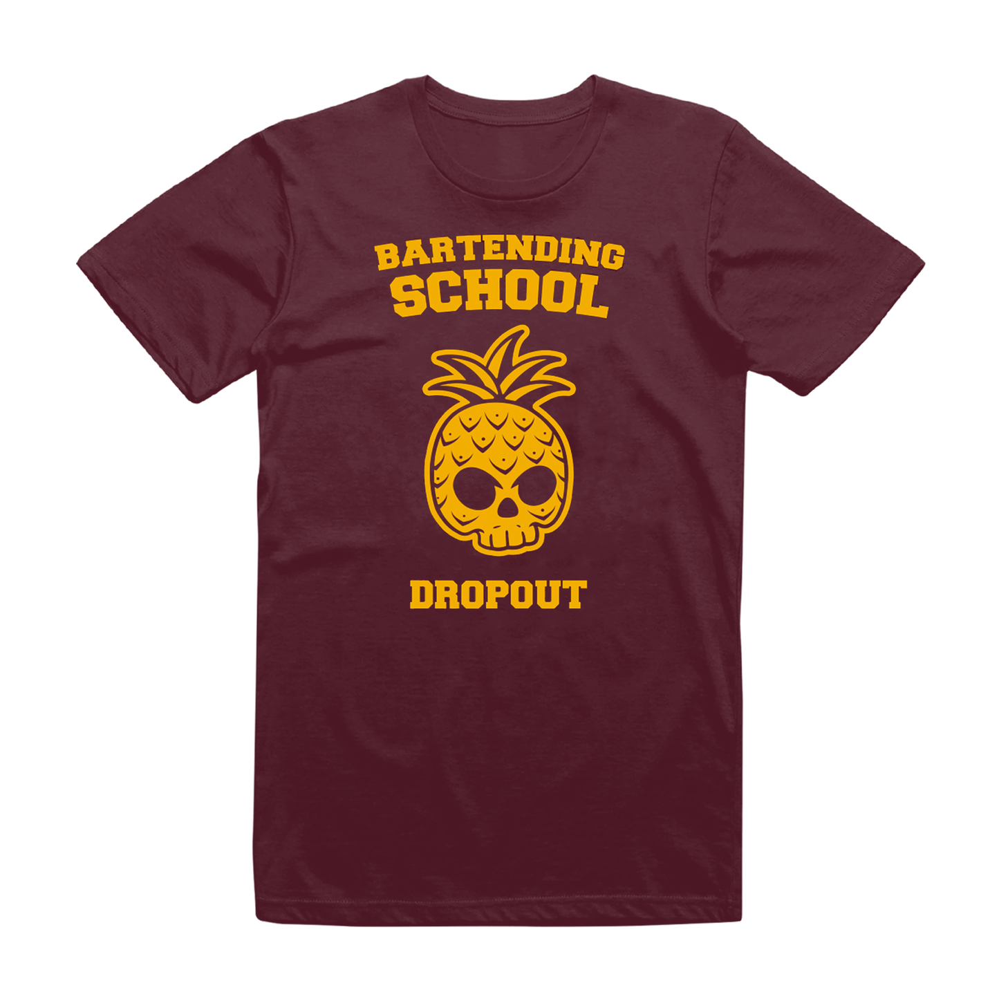 Bartending School Drop Out T-Shirt