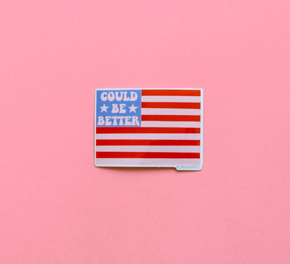 Could Be Better American Flag Sticker