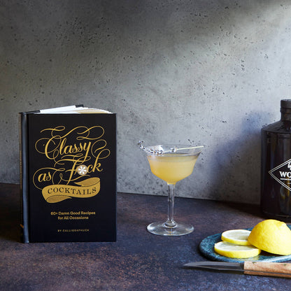 Classy as Fuck Cocktails