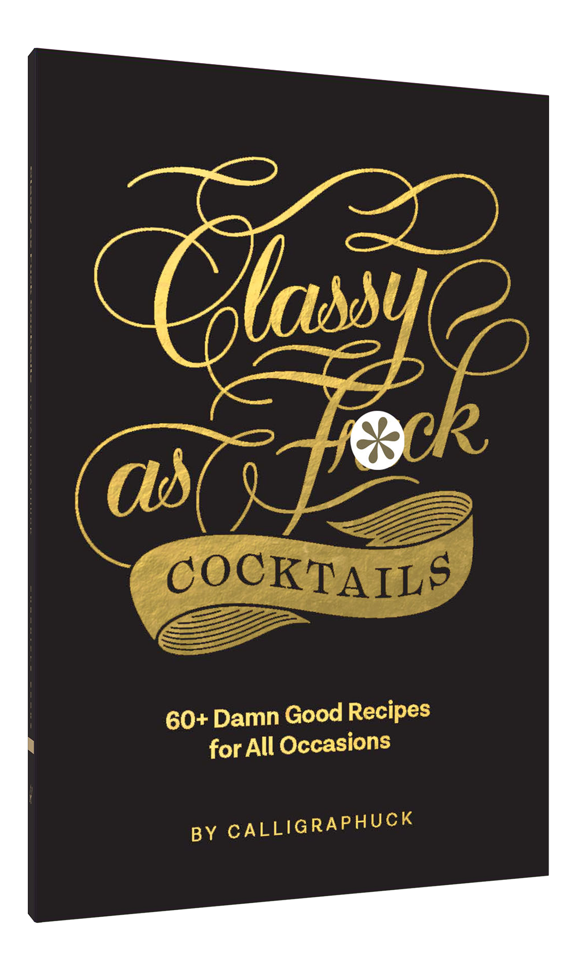 Classy as Fuck Cocktails