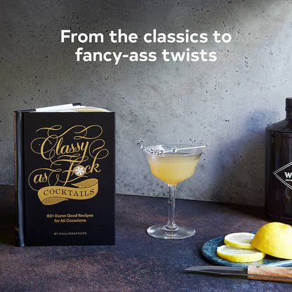 Classy as Fuck Cocktails